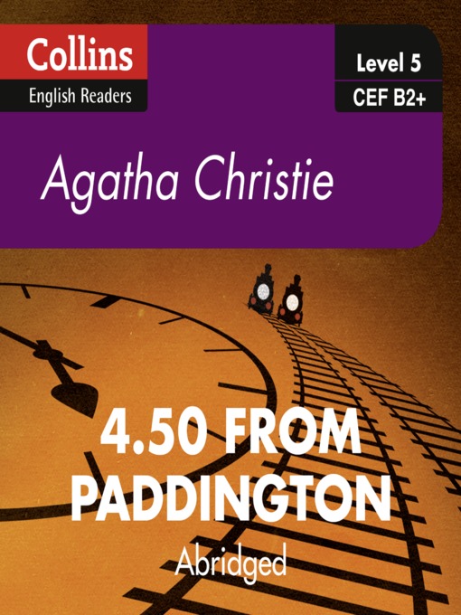 Title details for 4:50 From Paddington - Collins ELT Readers B2 by Agatha Christie - Available